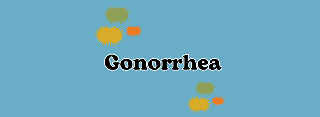 Gonorrhea